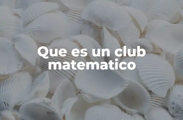 Un espacio para explorar las matemáticas de forma creativa