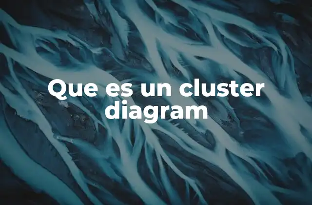 Que es un Cluster Diagram