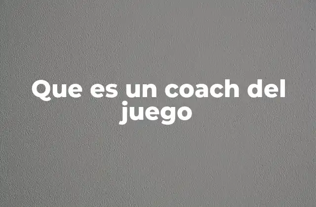 Que es un Coach Del Juego