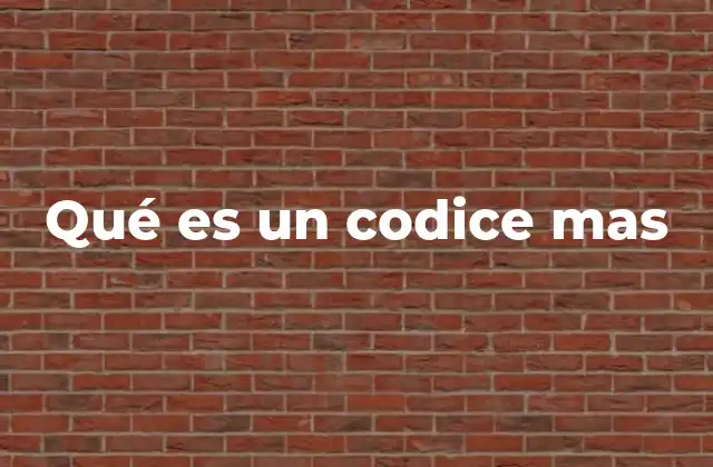 Qué es un Codice mas