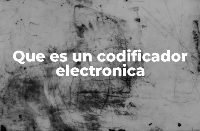 Que es un Codificador Electronica