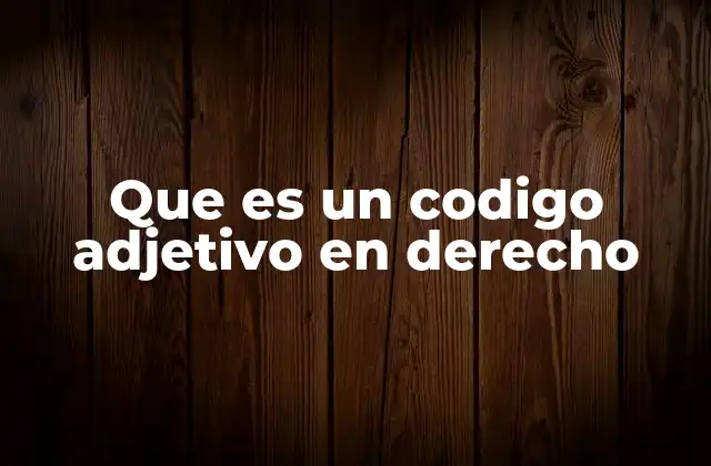 El papel del derecho adjetivo en el sistema legal