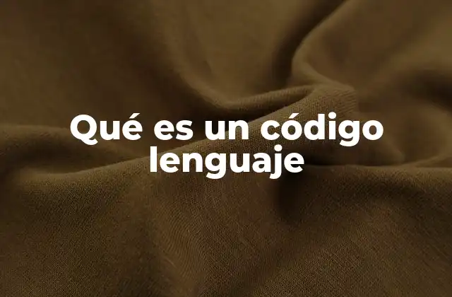 Qué es un Código Lenguaje