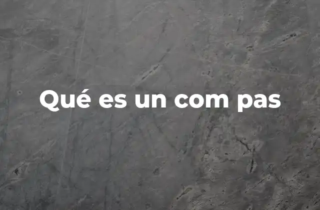 Qué es un Com Pas 2 El compás como herramienta de orientación