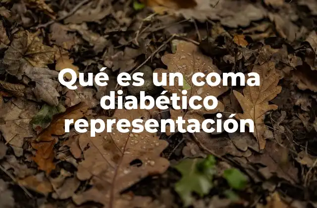 Qué es un Coma Diabético Representación