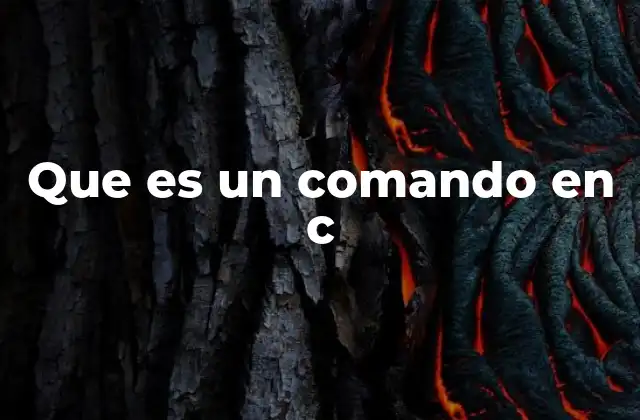 Que es un Comando en C