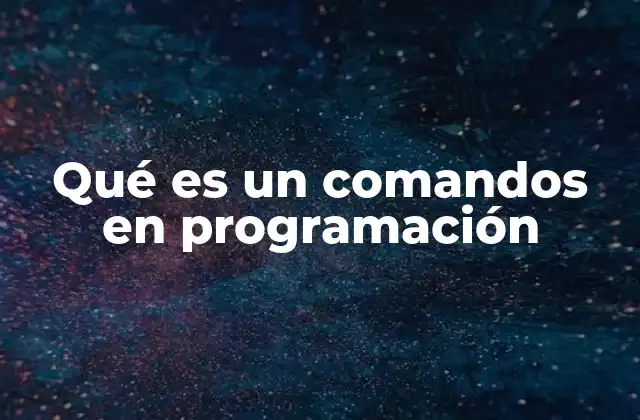 Comandos como la base de la interacción con sistemas operativos