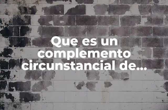 Que es un Complemento Circunstancial de Tiempo