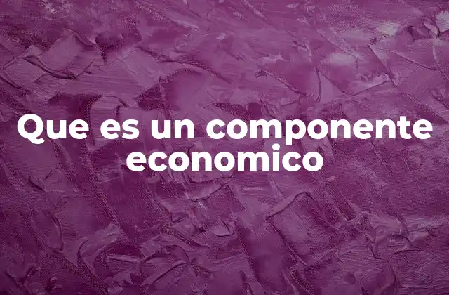 Los pilares de un sistema económico