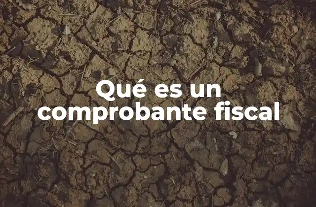 La importancia del comprobante fiscal en el sistema tributario