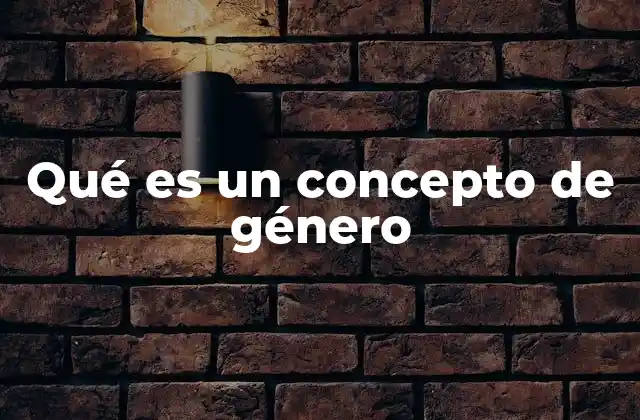Qué es un Concepto de Género 2 La importancia del género en la construcción social