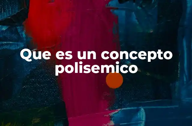 Que es un Concepto Polisemico