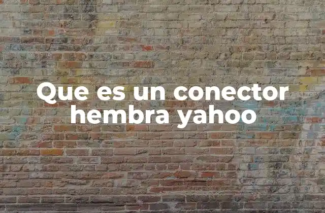 Que es un Conector Hembra Yahoo
