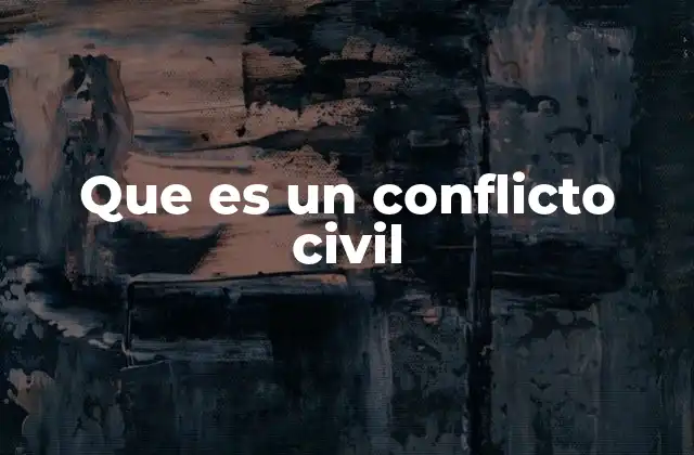 Que es un Conflicto Civil