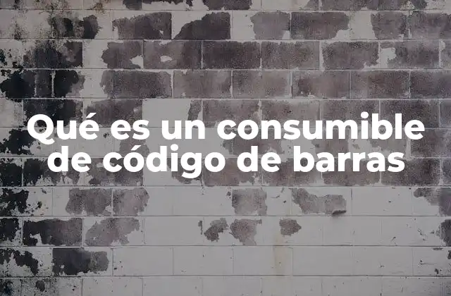 Qué es un Consumible de Código de Barras