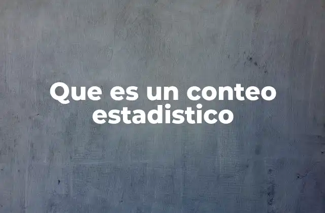 La importancia del conteo en el análisis de datos