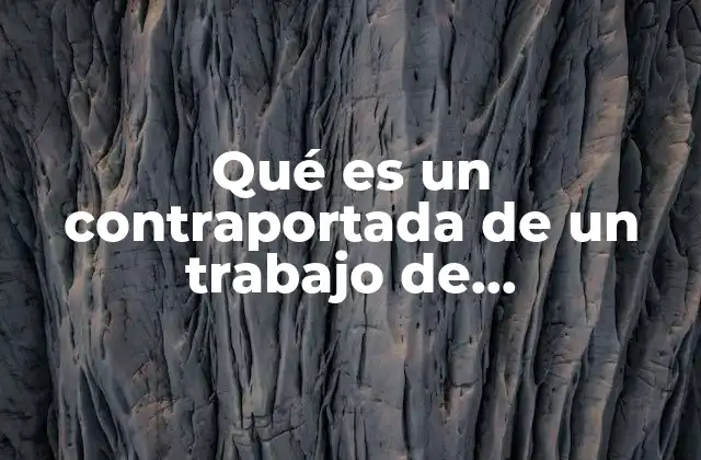 Qué es un Contraportada de un Trabajo de Investigación