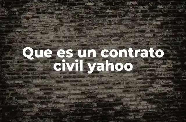 Que es un Contrato Civil Yahoo