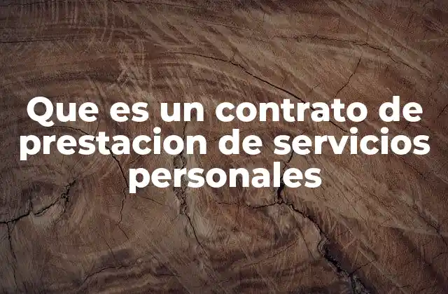 Que es un Contrato de Prestacion de Servicios Personales