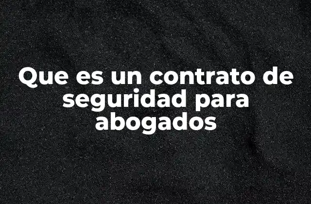 Que es un Contrato de Seguridad para Abogados 2 La importancia de la protección de datos en la práctica legal