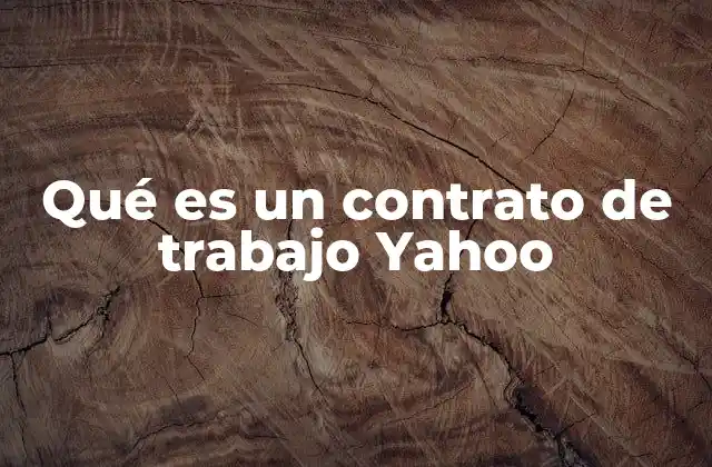 Qué es un Contrato de Trabajo Yahoo