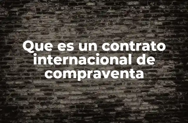 El papel del derecho internacional en las transacciones comerciales