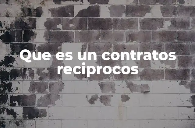 Que es un Contratos Reciprocos