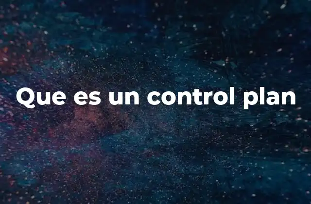 Que es un Control Plan