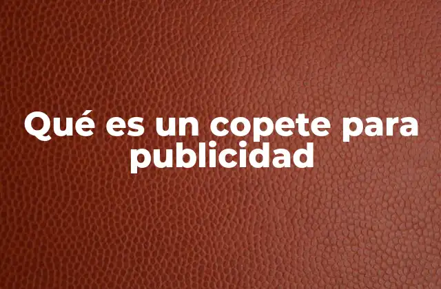 Qué es un Copete para Publicidad