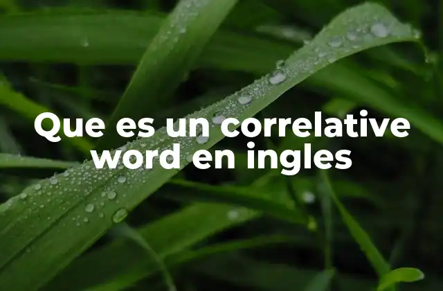 Que es un Correlative Word en Ingles