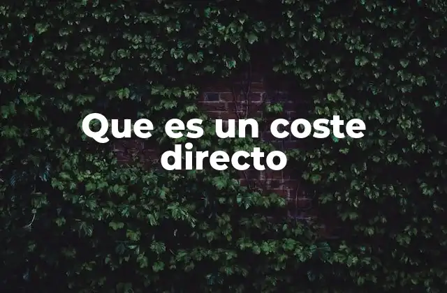 Que es un Coste Directo