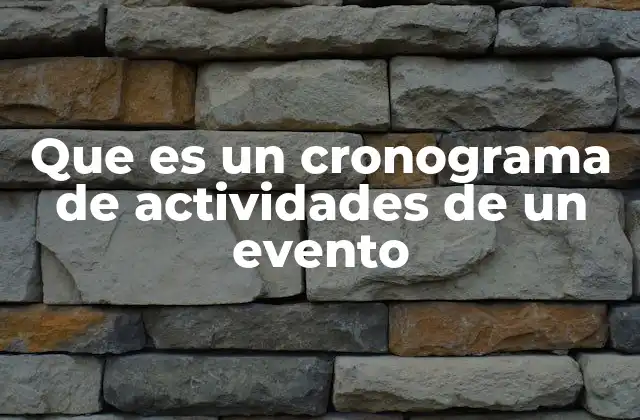 Que es un Cronograma de Actividades de un Evento