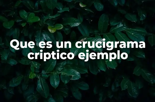 Que es un Crucigrama Criptico Ejemplo