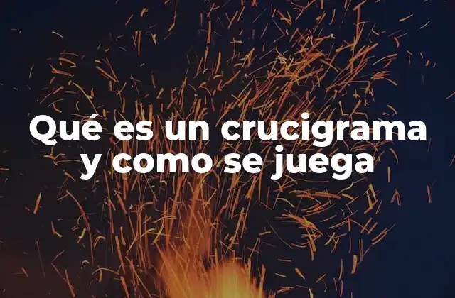 Qué es un Crucigrama y como Se Juega