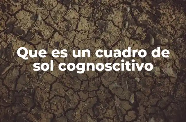Que es un Cuadro de Sol Cognoscitivo