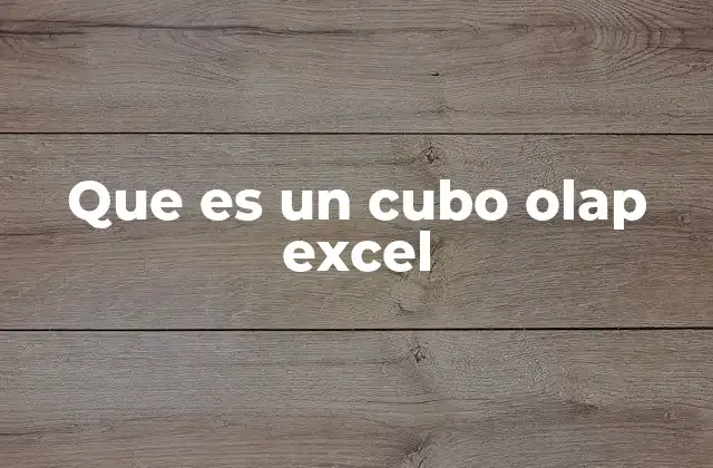 Que es un Cubo Olap Excel 2 Cómo Excel maneja los cubos OLAP