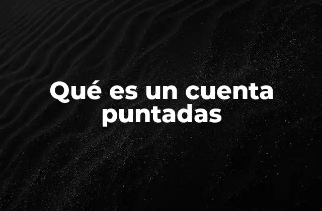 Qué es un Cuenta Puntadas