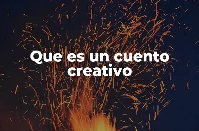 Que es un Cuento Creativo