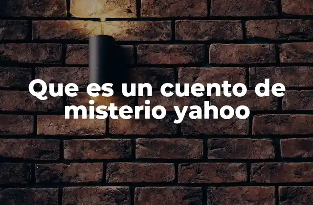 Que es un Cuento de Misterio Yahoo