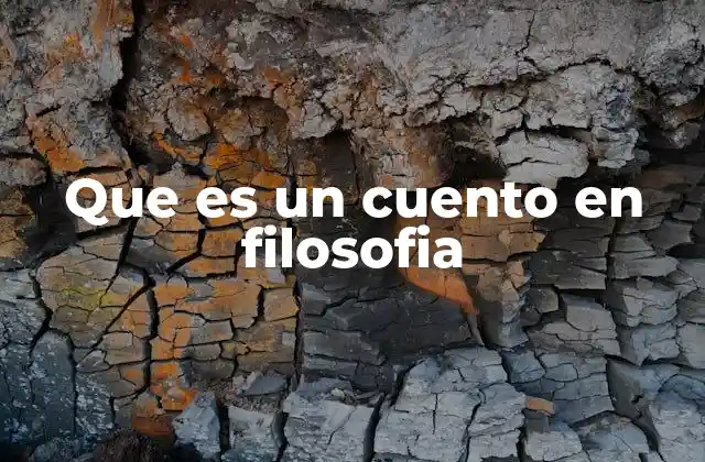 Que es un Cuento en Filosofia