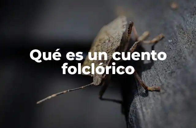Qué es un Cuento Folclórico