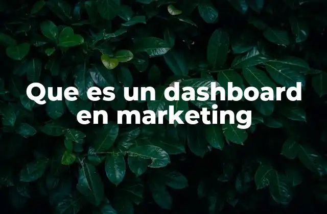 Que es un Dashboard en Marketing