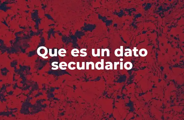 Que es un Dato Secundario