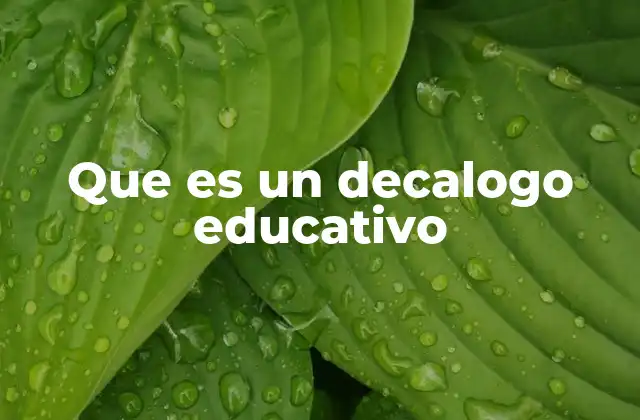 Que es un Decalogo Educativo
