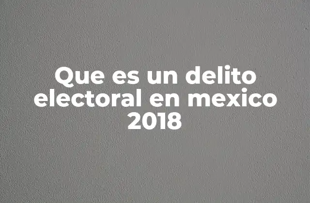 Violaciones a la normativa electoral durante los procesos de elección de autoridades