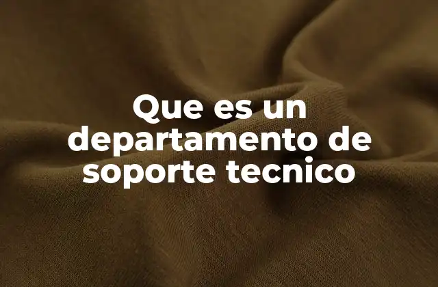 Que es un Departamento de Soporte Tecnico