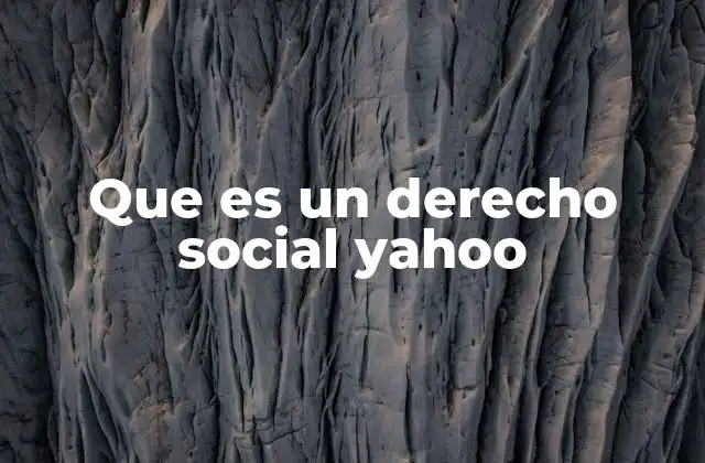 Que es un Derecho Social Yahoo 2 La importancia de los derechos sociales en el desarrollo humano