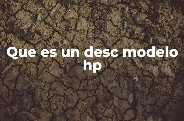 Que es un Desc Modelo Hp