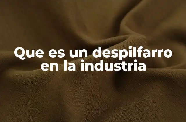 Que es un Despilfarro en la Industria