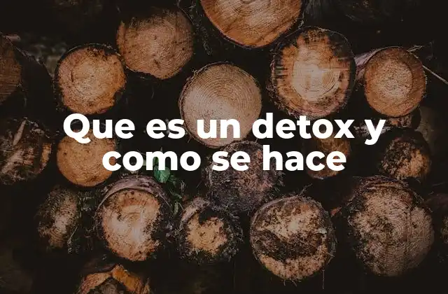 Que es un Detox y como Se Hace